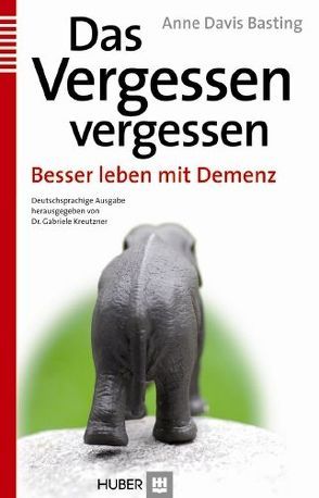 Das Vergessen vergessen von Basting,  Anne D, Kreutzner,  Gabriele