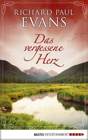 Das vergessene Herz von Evans,  Richard Paul, Link,  Michaela