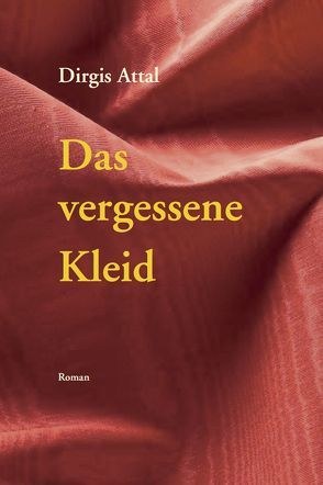 Das vergessene Kleid von Attal,  Dirgis