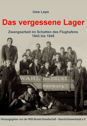 Das vergessene Lager von Leps,  Uwe