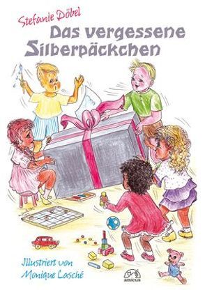 Das vergessene Silberpäckchen von Döbel,  Stefanie, Lasché,  Monique