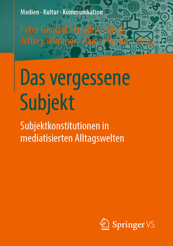 Das vergessene Subjekt von Gentzel,  Peter, Krotz,  Friedrich, Wimmer,  Jeffrey, Winter,  Rainer