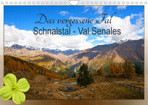 Das vergessene Tal. Schnalstal – Val Senales (Wandkalender 2022 DIN A4 quer) von by Sylvia Seibl,  CrystalLights