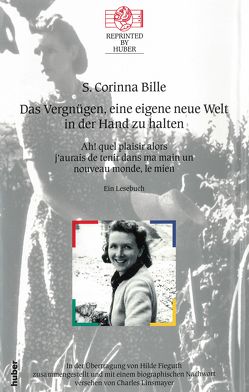 Das Vergnügen, eine eigene neue Welt in der Hand zu halten. Ein Lesebuch von Bille,  S.Corinna