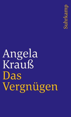 Das Vergnügen von Krauß,  Angela