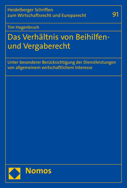 Das Verhältnis von Beihilfen- und Vergaberecht von Hagenbruch,  Tim