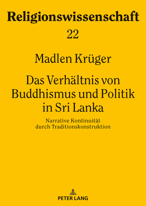 Das Verhältnis von Buddhismus und Politik in Sri Lanka von Krüger,  Madlen