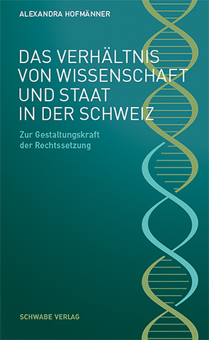 Das Verhältnis von Wissenschaft und Staat in der Schweiz von Hofmänner,  Alexandra