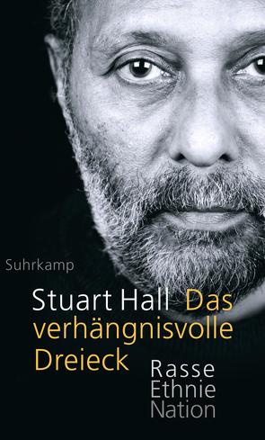 Das verhängnisvolle Dreieck von Hall,  Stuart, Lachmann,  Frank