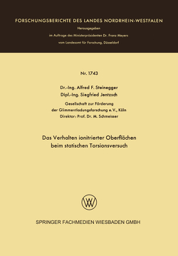 Das Verhalten ionitrierter Oberflächen beim statischen Torsionsversuch von Steinegger,  Alfred Friedrich