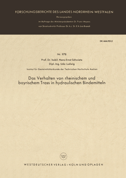 Das Verhalten von rheinischem und bayrischem Trass in hydraulischen Bindemitteln von Schwiete,  Hans-Ernst