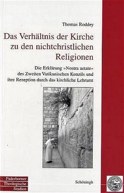 Das Verhältnis der Kirche zu den nichtchristlichen Religionen von Roddey,  Thomas