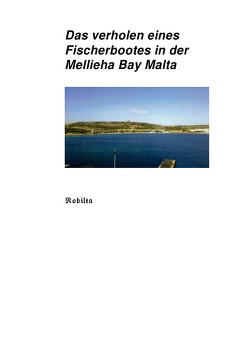 Das verholen eines Fischerbootes in der Mellieha Bay Malta von Lauster,  Peter