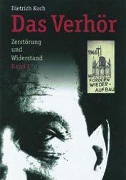 Das Verhör von Koch,  Dietrich, Wieckhorst,  Karin