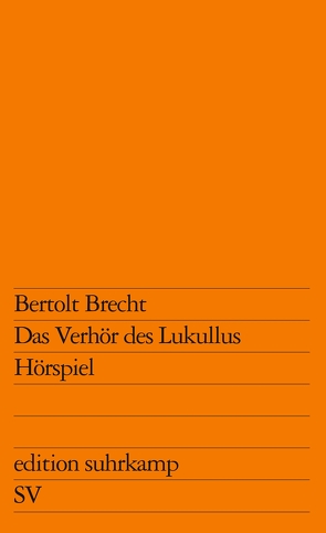 Das Verhör des Lukullus von Brecht,  Bertolt, Steffin,  Margarete