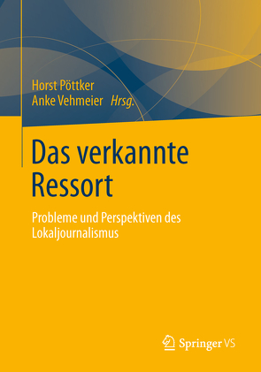 Das verkannte Ressort von Pöttker,  Horst, Vehmeier,  Anke