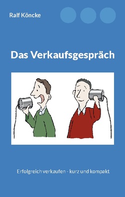 Das Verkaufsgespräch von Köncke,  Ralf