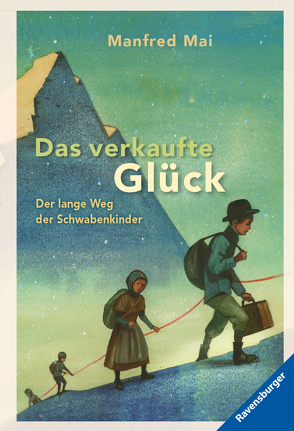 Das verkaufte Glück von Mai,  Manfred, Sauvant,  Henriette