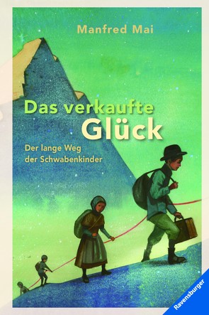 Das verkaufte Glück von Mai,  Manfred, Sauvant,  Henriette