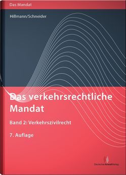 Das verkehrsrechtliche Mandat / Das verkehrsrechtliche Mandat, Band 2 von Schneider,  Klaus