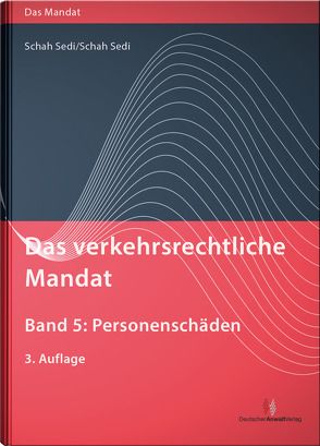 Das verkehrsrechtliche Mandat, Band 5 von Schah Sedi,  Cordula, Schah Sedi,  Michel