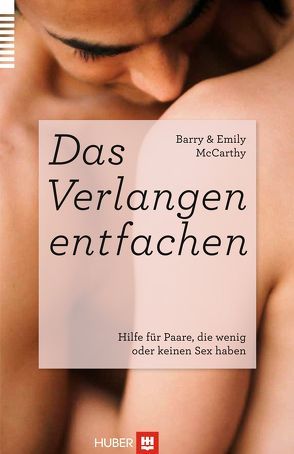 Das Verlangen entfachen von Bodenmann,  Guy, Kleinschmied,  Alain, McCarthy,  Barry W., McCarthy,  Emily J.