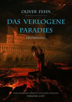 Das verlogene Paradies von Fehn,  Oliver, Martin,  John