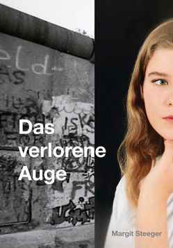 Das verlorene Auge von Steeger,  Margit