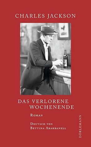 Das verlorene Wochenende von Abarbanell,  Bettina, Jackson,  Charles, Moritz,  Rainer