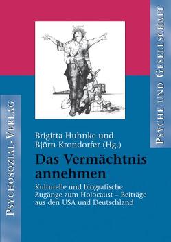 Das Vermächtnis annehmen von Huhnke,  Brigitta, Krondorfer,  Björn