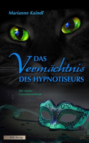 Das Vermächtnis des Hypnotiseurs von Kaindl,  Marianne