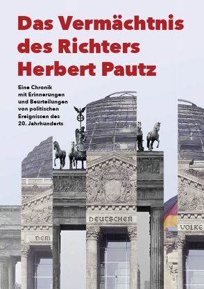 Das Vermächtnis des Richters Herbert Pautz von Pautz,  Herbert