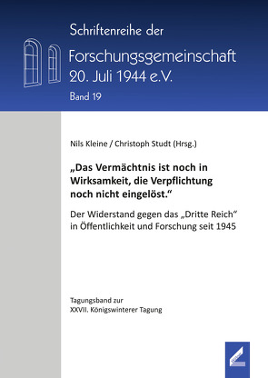 „Das Vermächtnis ist noch in Wirksamkeit, die Verpflichtung noch nicht eingelöst.“ von Kleine,  Nils, Studt,  Christoph