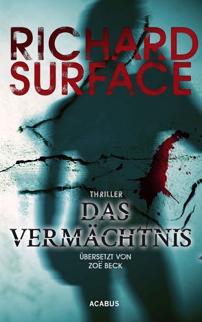 Das Vermächtnis. The Legacy von Surface,  Richard