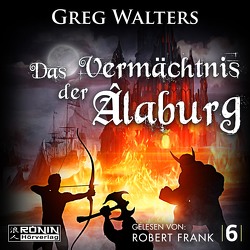 Das Vermächtnis der Âlaburg von Frank,  Robert, Walters,  Greg