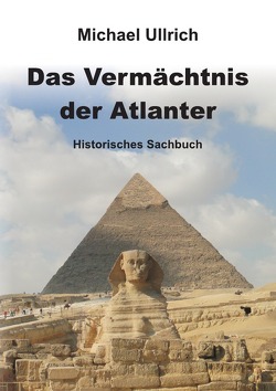 Das Vermächtnis der Atlanter von Ullrich,  Michael