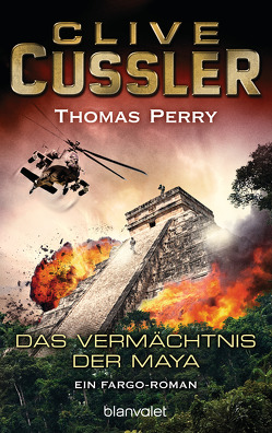 Das Vermächtnis der Maya von Cussler,  Clive, Kubiak,  Michael, Perry,  Thomas