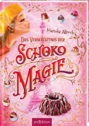 Das Vermächtnis der Schokomagie (Schokomagie 2) von Allnoch,  Mareike, Schneider,  Frauke