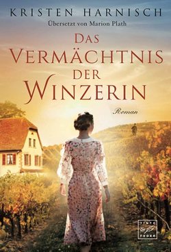 Das Vermächtnis der Winzerin von Harnisch,  Kristen, Plath,  Marion