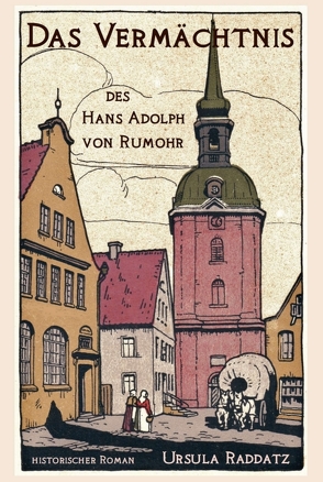 Das Vermächtnis des Hans Adolph von Rumohr von Raddatz,  Ursula