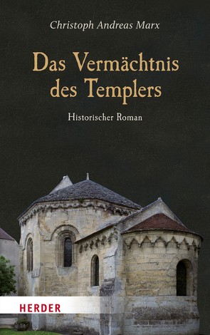 Das Vermächtnis des Templers von Marx,  Christoph Andreas