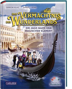 Das Vermächtnis des Wunderlands. Die Jagd nach dem magischen Element (Das Vermächtnis des Wunderlands 2) von Klug,  Gereon, Lieske,  Daniel