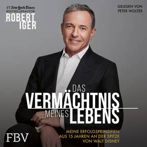 Das Vermächtnis meines Lebens von Iger,  Robert