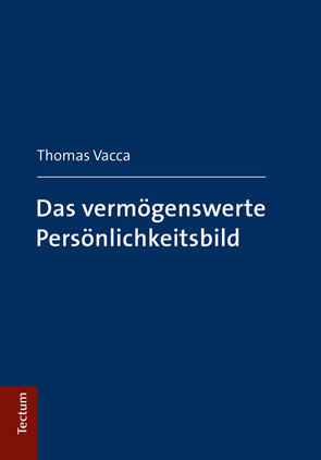 Das vermögenswerte Persönlichkeitsbild von Vacca,  Thomas