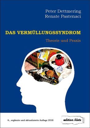 Das Vermüllungssyndrom von Dettmering,  Peter, Pastenaci,  Renate