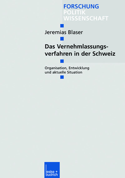 Das Vernehmlassungsverfahren in der Schweiz von Blaser,  Jeremias