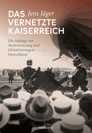 Das vernetzte Kaiserreich von Jäger,  Jens