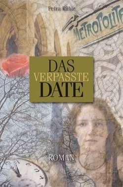 Das verpasste Date von Rühle,  Petra