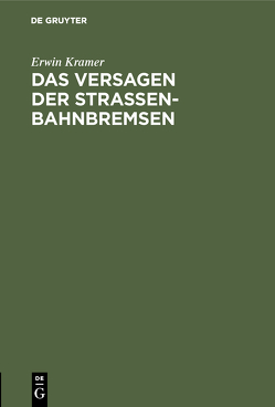 Das Versagen der Straßenbahnbremsen von Krämer,  Erwin