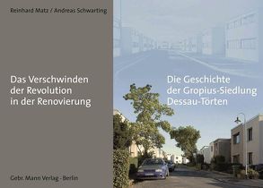 Das Verschwinden der Revolution in der Renovierung von Matz,  Reinhard, Schwarting,  Andreas